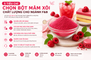 5 tiêu chí chọn bột mâm xôi chất lượng cho ngành F&B